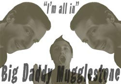 Big Daddy Mugglestone Oops, missing image. Sorry about that